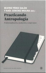 Practicando antropología, Beatriz Perez Galan - Bellaterra