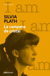 La campana de cristal, Sylvia Plath - DEBOLSILLO