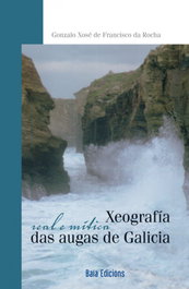 BAIA Xeografía real e mítica das augas de Galicia