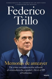 Memorias de anteayer, Federico Trillo-Figueroa - DEUSTO