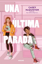 Una última parada, Casey McQuiston - RBA MOLINO