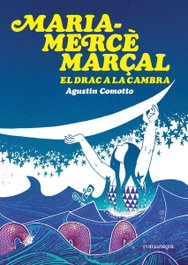 COMANEGRA, Maria-Merce Marcal. El drac a la cambra - COMANEGRA