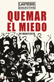 Quemar el miedo, LASTESIS - TEMAS HOY