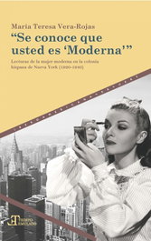 Se conoce que usted es 'moderna', María Teresa Vera-Rojas - IBEROAMERICANA - VERVUERT
