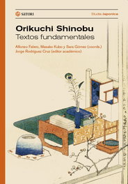 Orikuchi Shinobu. TEXTOS FUNDAMENTALES, Orikuchi Shinobu - SATORI EDICIONES