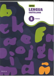 BAULA, (25).CUAD.LENGUA CASTELLANA 5E.PRIM.(NOVA) *CATALUNYA* - AA.VV