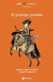 BRUÑO, El príncipe perdido - Concha López Narváez; Rafael Salmerón López