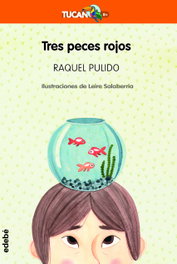 Tres peces rojos, Raquel Pulido Gómez - EDEBE