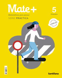 SANTILLANA, MATE+ Matemáticas para pensar serie práctica 5 Primaria - 2022