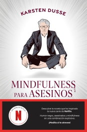 Mindfulness para asesinos, Karsten Dusse - ESPASA CALPE