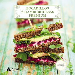 BOCADILLOS Y HAMBURGUESAS PREMIUM, Maite Martín - AMAT EDITORIAL