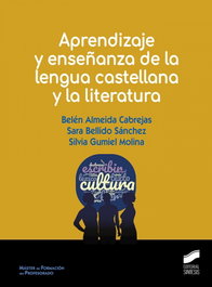 Aprendizaje y enseñanza lengua castellana y literatura, Belén Almeida Cabrejas - SINTESIS EDITORIAL