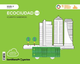 SANTILLANA, NIVEL 3 LA ECOCIUDAD 3.0 CUANTO ED24