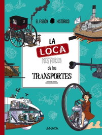 La loca historia de los transportes, El Fisgón Histórico - ANAYA