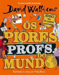 Os piores profs. do mundo, David Walliams - Porto Editora