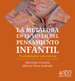 MORATA EDITORIAL La metáfora en el vuelo del pensamiento infantil. Posibilidades educativas