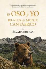 El oso y yo, ALMUZARA EDITORIAL - ALMUZARA EDITORIAL