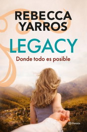 PLANETA, Legacy. Donde todo es posible, Rebecca Yarros - PLANETA