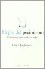 Elogio del pesimismo, Varios autores - BARRIL Y BARRAL