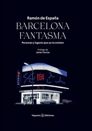 Barcelona fantasma, Ramón de España - VEGUETA EDICIONES