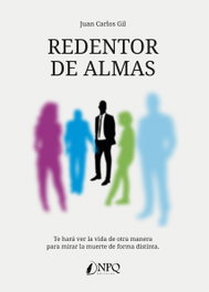 Redentor de almas, Juan Carlos Gil - NPQ EDITORES