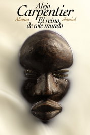 El reino de este mundo, Alejo Carpentier - ALIANZA
