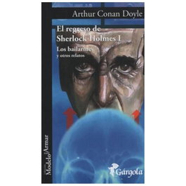 Regreso de Sherlock Holmes I, Arthur Conan Doyle - GARGOLA EDICIONES