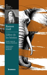 El llibre de les bèsties, Ramon Llull - BROMERA EDICIONS