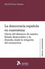 La democracia española en cuarentena, David Parra Gómez - ATELIER