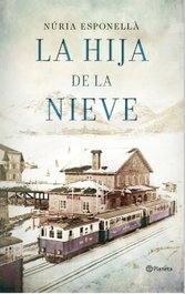 La hija de la nieve, Núria Esponella - PLANETA