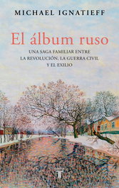 TAURUS, EL ÁLBUM RUSO, Michael Ignatieff - TAURUS