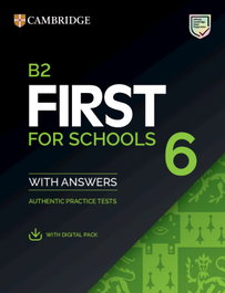 CAMBRIDGE B2 First for Schools 6 Student's Book with Answers with Digital Pack, VV.AA. - CAMBRIDGE
