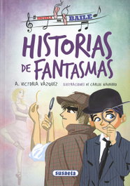 HISTORIA DE FANTASMAS, Victoria A. Vázquez - SUSAETA EDICIONES