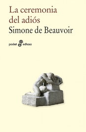 La ceremonia del adiós, Simone de Beauvoir - EDHASA EDITORIAL