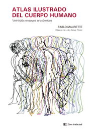 Atlas ilustrado del cuerpo humano, Pablo Maurette - CLAVE INTELECTUAL
