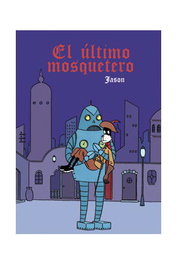 Astisendo Grupo Editorial, S.L. EL ULTIMO MOSQUETERO