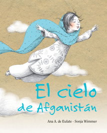 Cielo de Afganistán, Ana de Eulate - Cuento de Luz