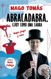 ABRA CADABRA, ESTOY COMO UNA CABRA, El Mago Tomás - MARTINEZ ROCA