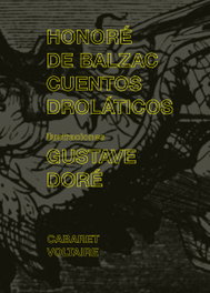 CABARET VOLTAIRE, Cuentos droláticos, Honoré de Balzac