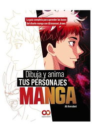 Dibuja y anima a tus personajes manga, la guía completa para aprender las bases del diseño manga con @ZeSensei_draws, Ali Amrabet - Comercial Grupo Anaya S.A.</h1>