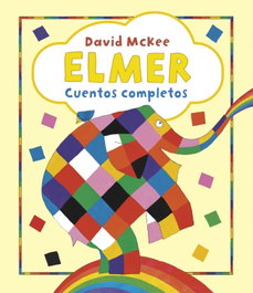 BEASCOA, Elmer. Recopilatorio de cuentos - Elmer. Cuentos completos, David McKee