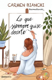 Lo que siempre quise decirte, Carmen Bianchi - ESENCIA