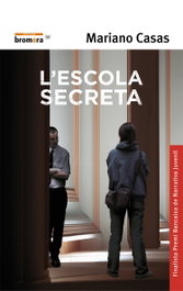 BROMERA EDICIONS L'escola secreta, Mariano Casas Gómez - BROMERA EDICIONS