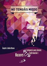 SAN PABLO EDITORIAL, No Tengáis Miedo - Nazaret 1 Confirmación