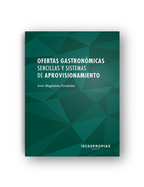 OFERTAS GASTRONÓMICAS SENCILLAS Y SISTEMAS DE APROVISIONAMIENTO, VV.AA. - IDEASPROPIAS