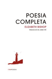 EDIC.1984 Poesia completa, Elizabeth Bishop - EDIC.1984
