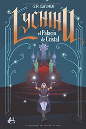 Lychihu, el palacio de cristal, S.M: Cayuman - EDITORIAL ADARVE