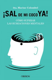 Sal de mi coco ya. Cómo superar las rumiaciones mentales, Marine Colombel - ANAYA MULTIMEDIA