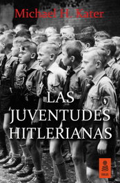 Las juventudes hitlerianas, Michael H. Kater - KAILAS