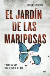El jardín de las mariposas, Dot Hutchison - MARTINEZ ROCA